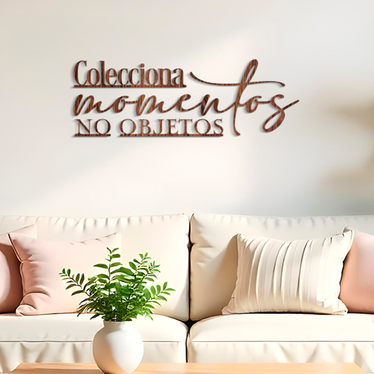 Colecciona momentos, no objetos - Frase decorativa