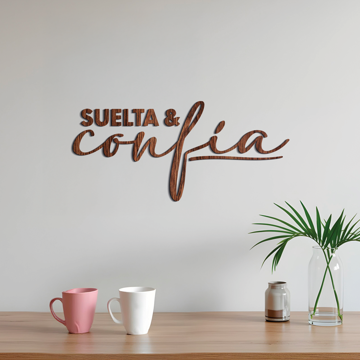 Suelta y confía - Frase decorativa