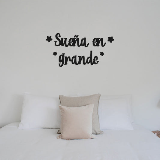 Sueña en grande - Frase decorativa